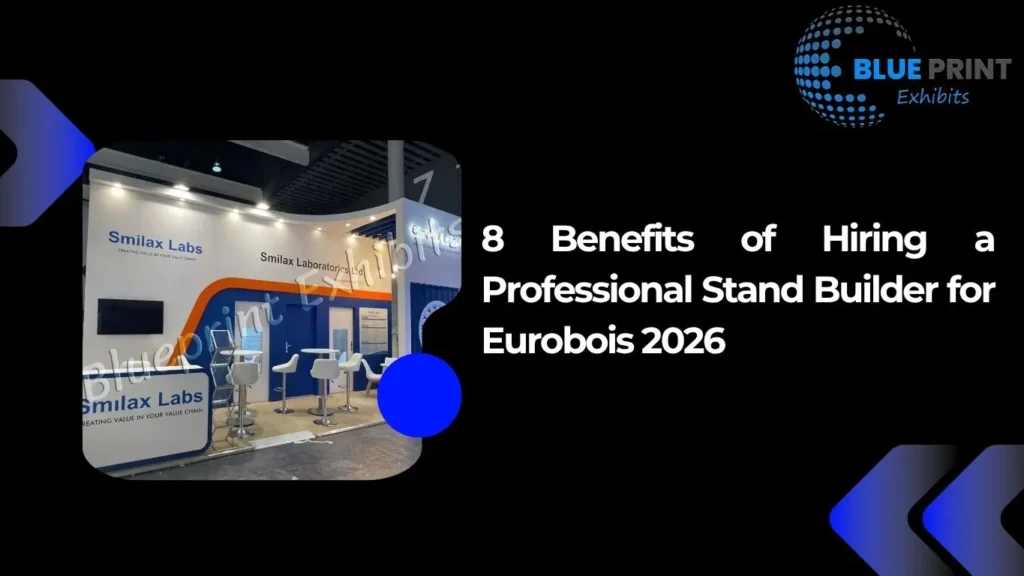 8 Benefits of Hiring a Professional Stand Builder for Eurobois 2026