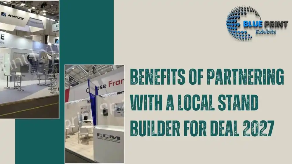 Benefits of Partnering with a Local Stand Builder for DEAL 2027