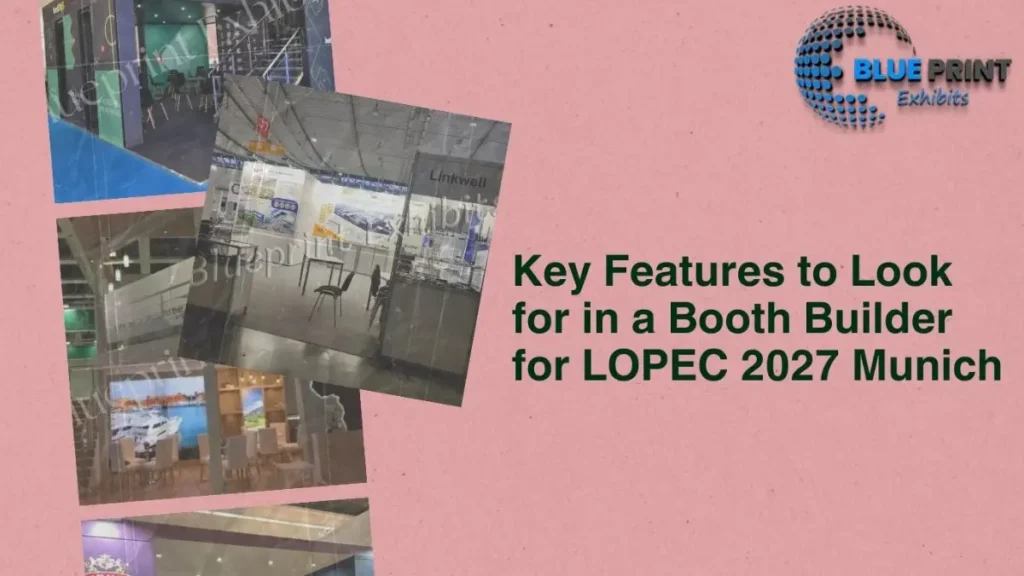 Key Features to Look for in a Booth Builder for LOPEC 2027 Munich