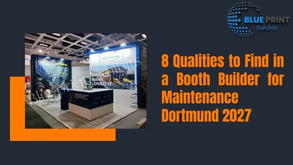8 Qualities to Find in a Booth Builder for Maintenance Dortmund 2027
