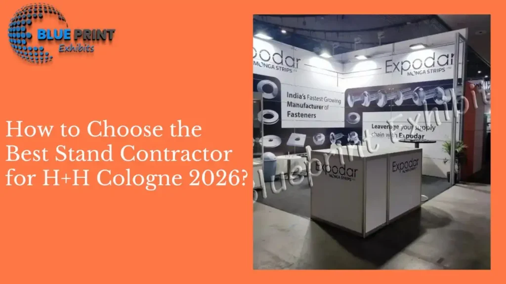 How to Choose the Best Stand Contractor for H+H Cologne 2026?